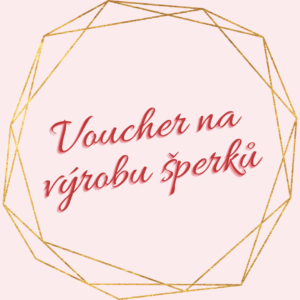 Voucher na výrobu šperků