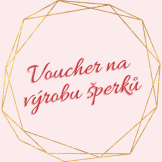 Voucher na výrobu šperků