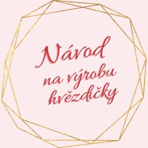 Návod na výrobu hvězdičky