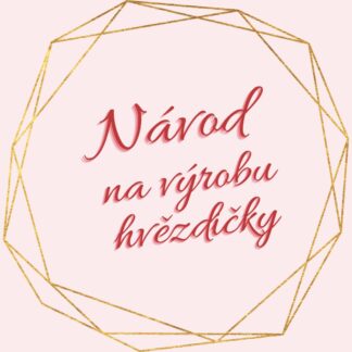 Návod na výrobu hvězdičky