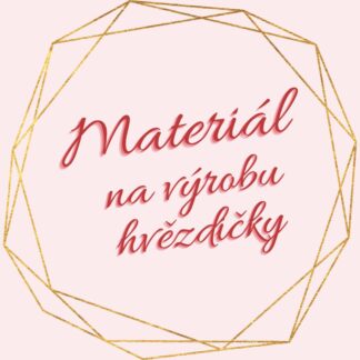 Materiál na výrobu hvězdičky